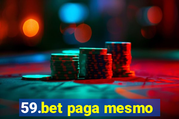 59.bet paga mesmo